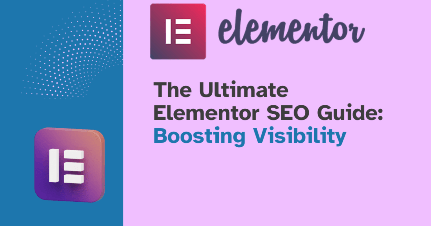 The Ultimate Elementor SEO Guide Boosting Visibility of Web Fixer Pro