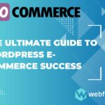 The Ultimate Guide to WordPress E-Commerce Success of Web Fixer Pro