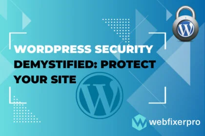 WordPress Security Demystified Protect Your Site of Web Fixer Pro