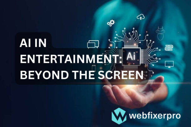 AI-in-Entertainment-Beyond-the-Screen-of-Web-Fixer-Pro