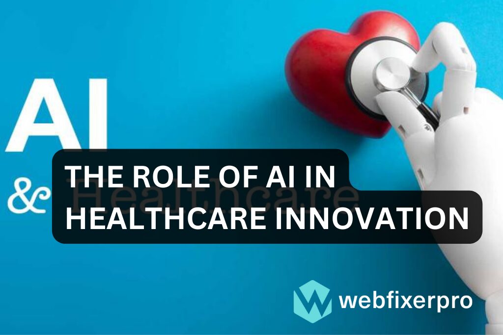 The Role of AI in Healthcare Innovation of Web Fixer Pro