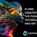 AI and Creativity The Fusion of Technology and Art of web fixer pro